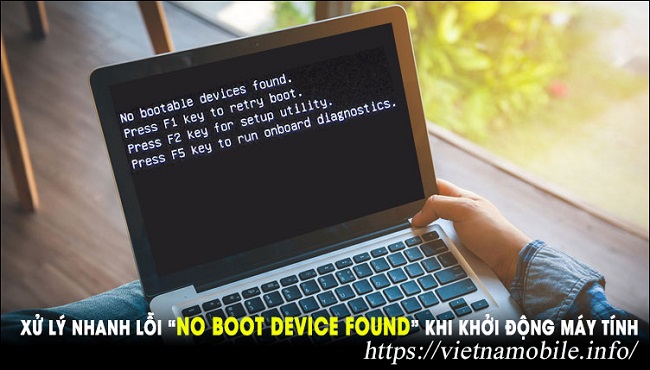 cach-fix-loi-no-boot-device-found-khi-khoi-dong-may-tinh