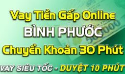 vay tiền online chuyển khoản ngay BÌNH PHƯỚC