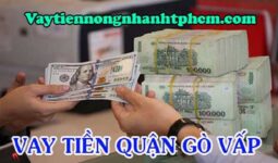 vay tiền online chuyển khoản ngay Gò Vấp