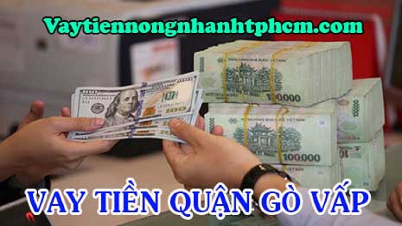 vay tiền online chuyển khoản ngay Gò Vấp