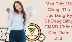 vay tiền online chuyển khoản ngay HÀ GIANG