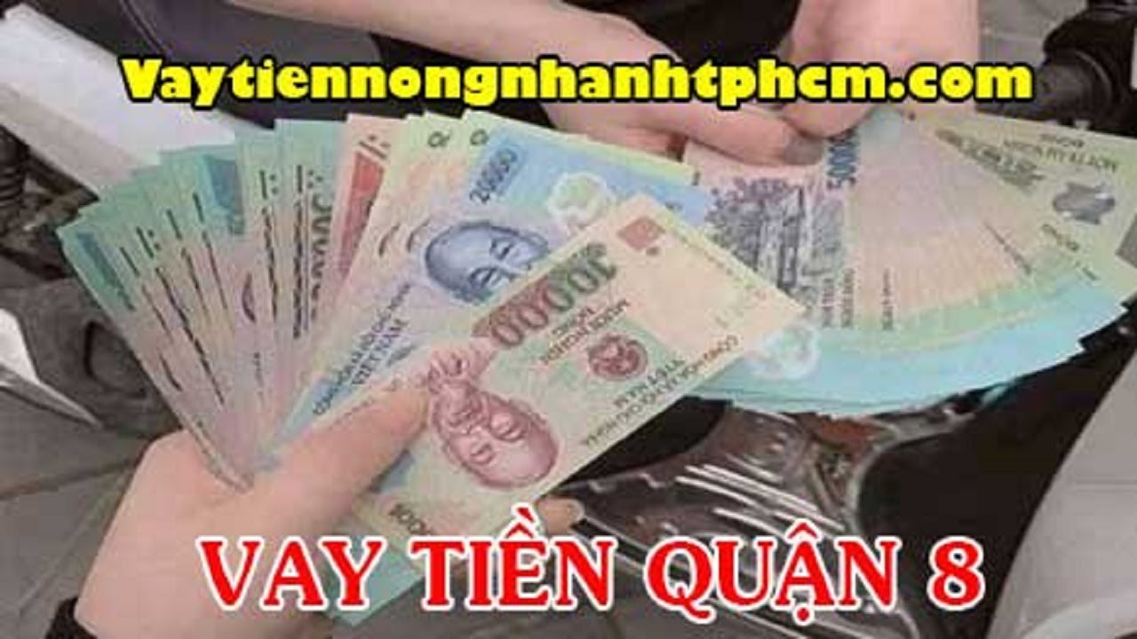 vay tiền online chuyển khoản ngay Quận 8