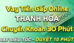 vay tiền online chuyển khoản ngay THANH HÓA